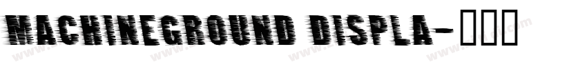 MachineGround Displa字体转换